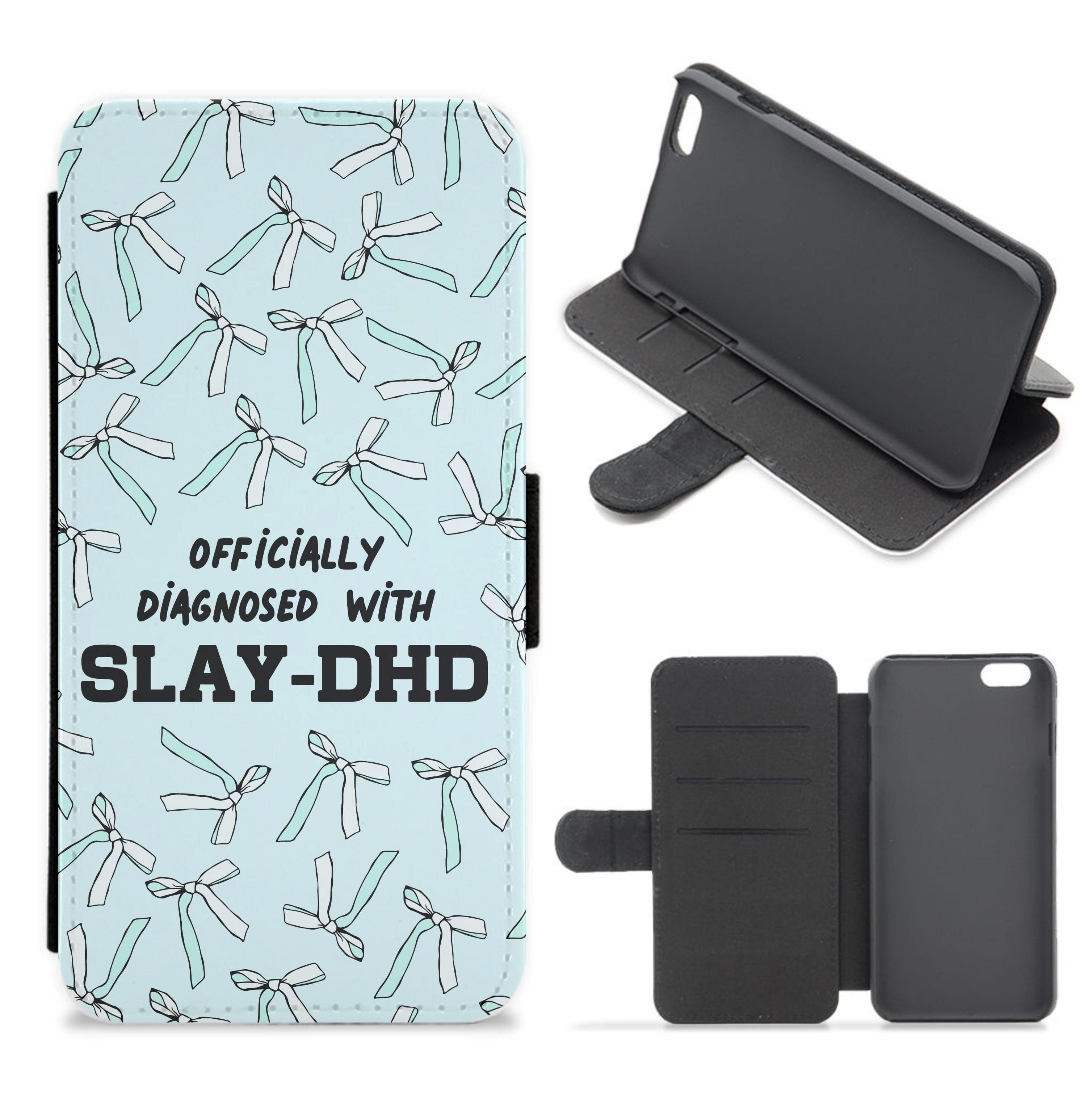 Officially Diagnosed With Slay-DHD - TikTok Trends Flip / Wallet Phone Case