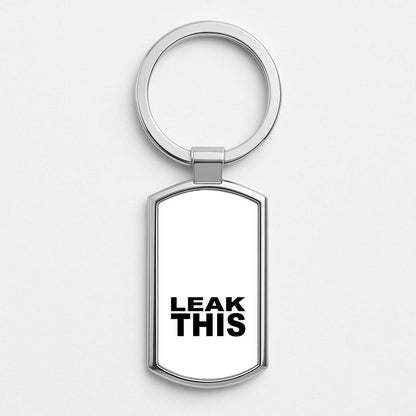 Leak This Silver Metal Keyring