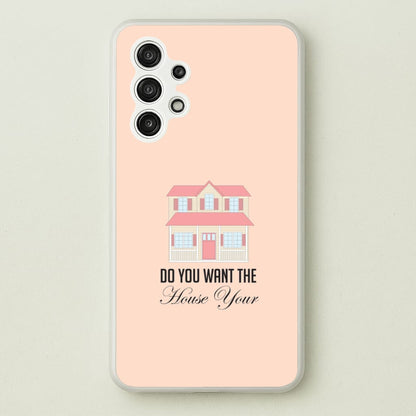 Do You Want The Tour  Galaxy A13 Case