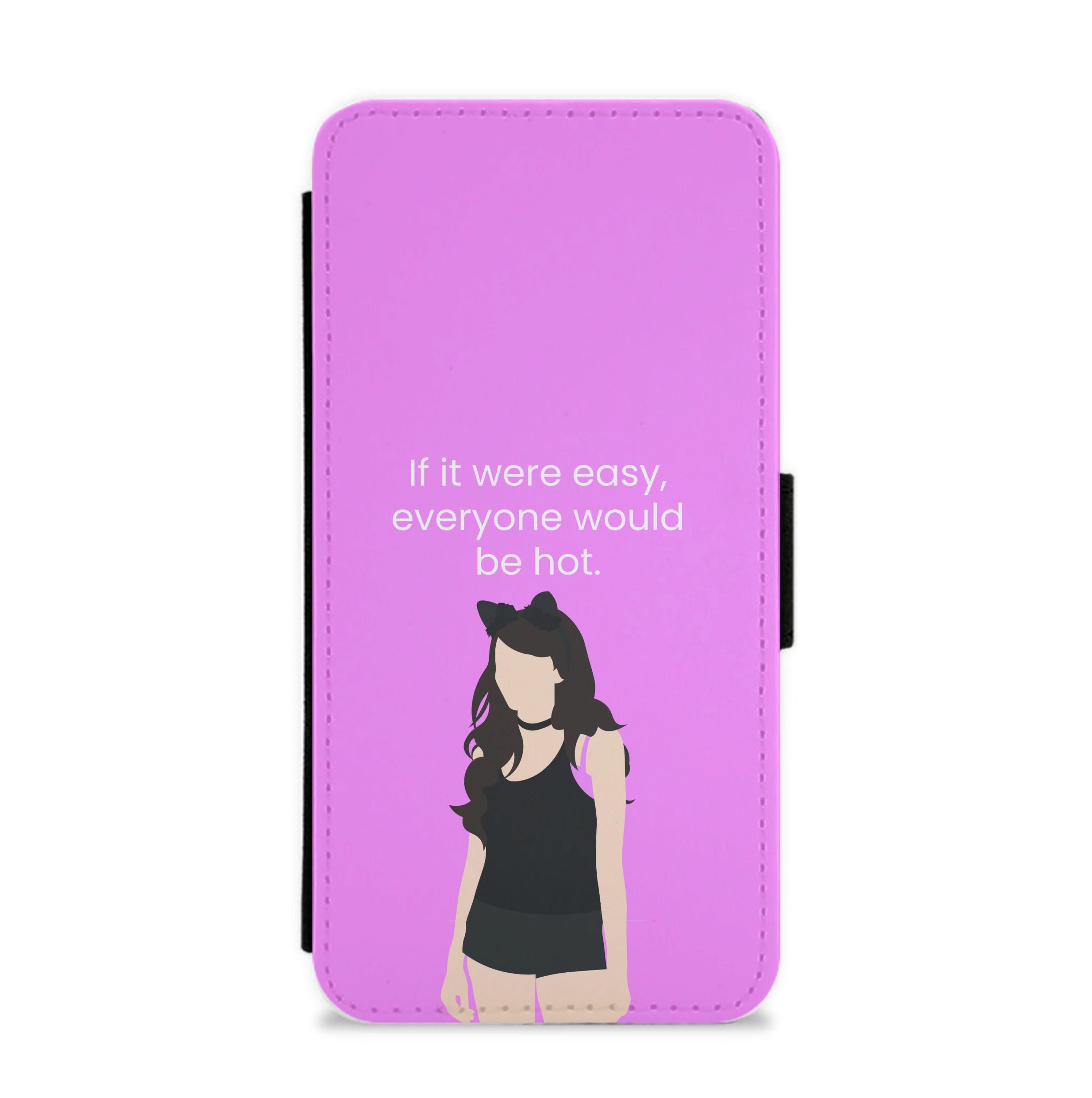 If It Were Easy.. Flip / Wallet Phone Case