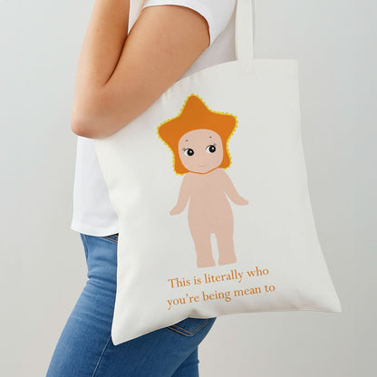 This Is Literally Who You're Being Mean To Shoulder Bag