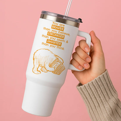 You Are Braver Tumbler