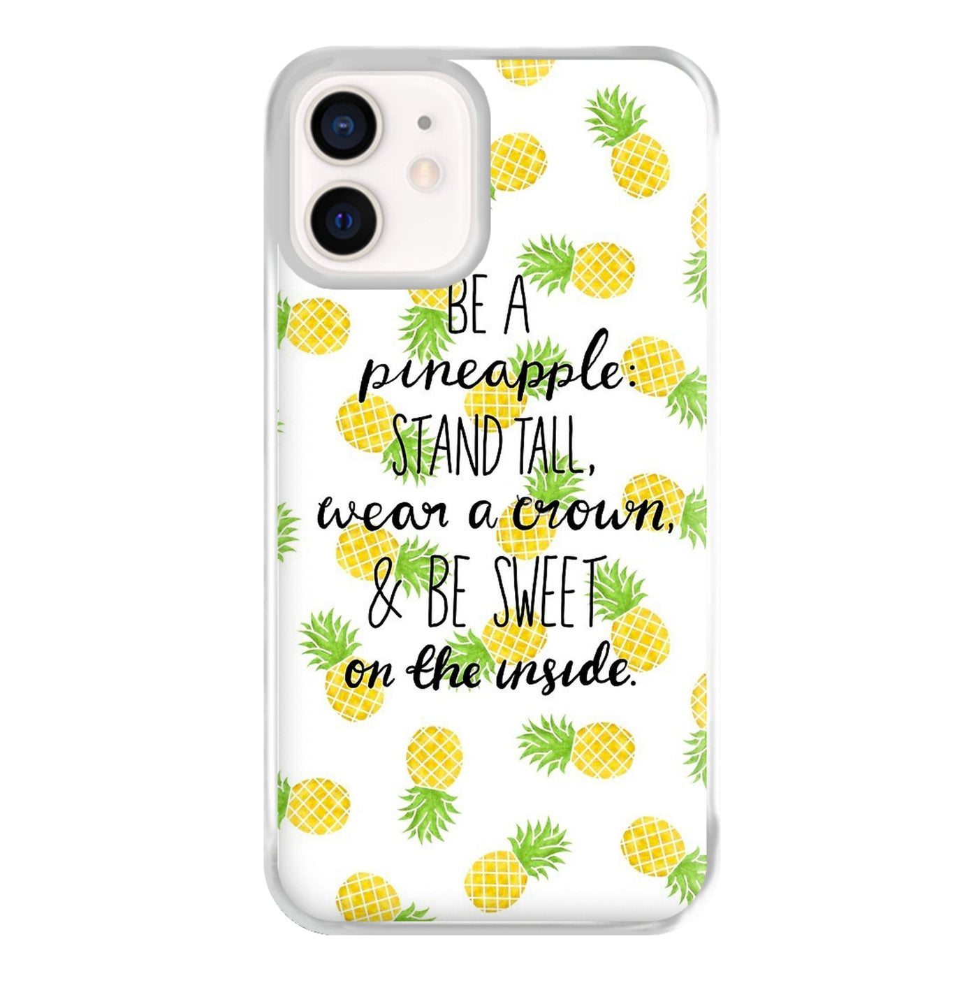 Be A Pineapple Phone Case