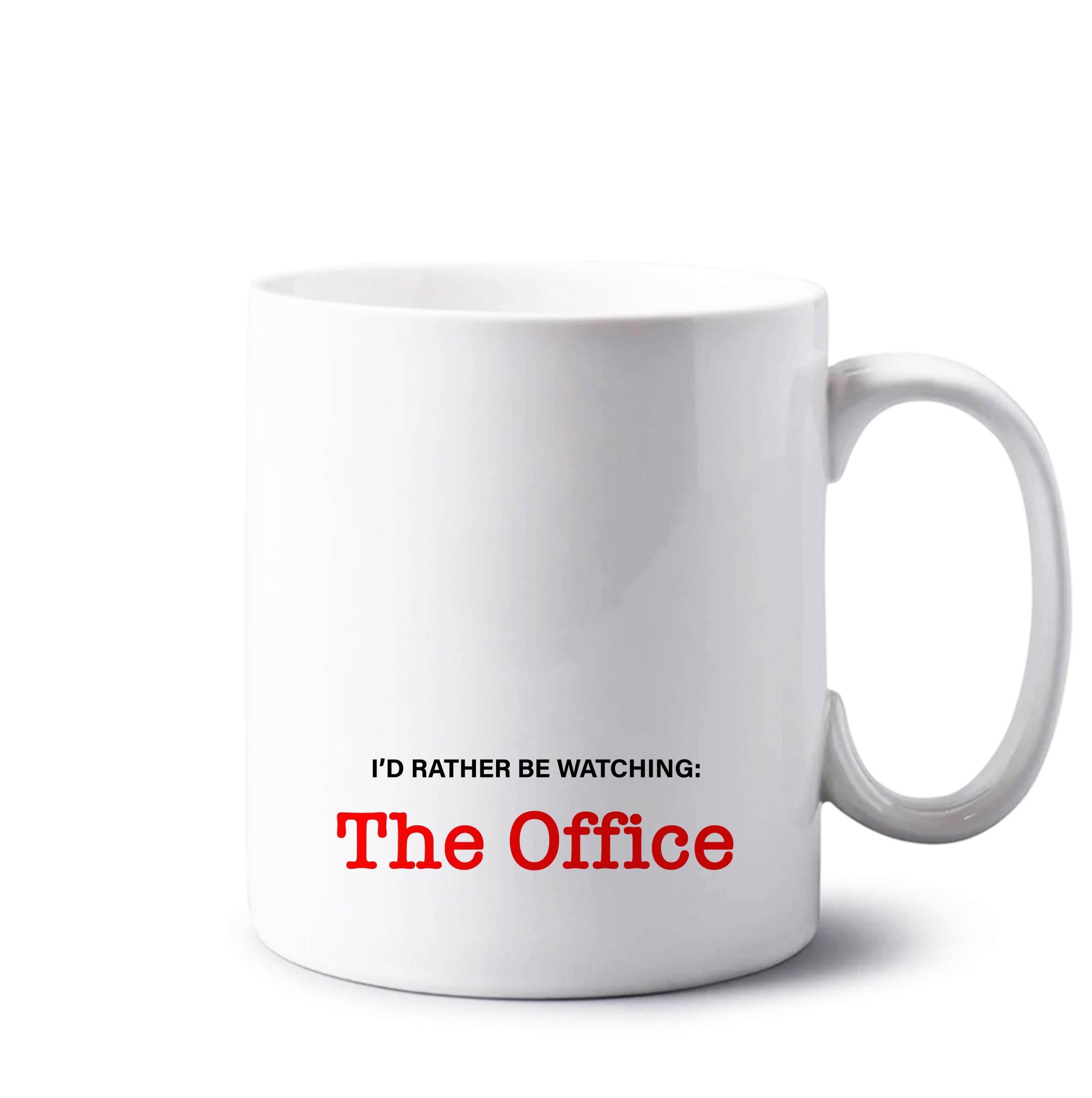 I'd Rather Be Watching The Office Mug