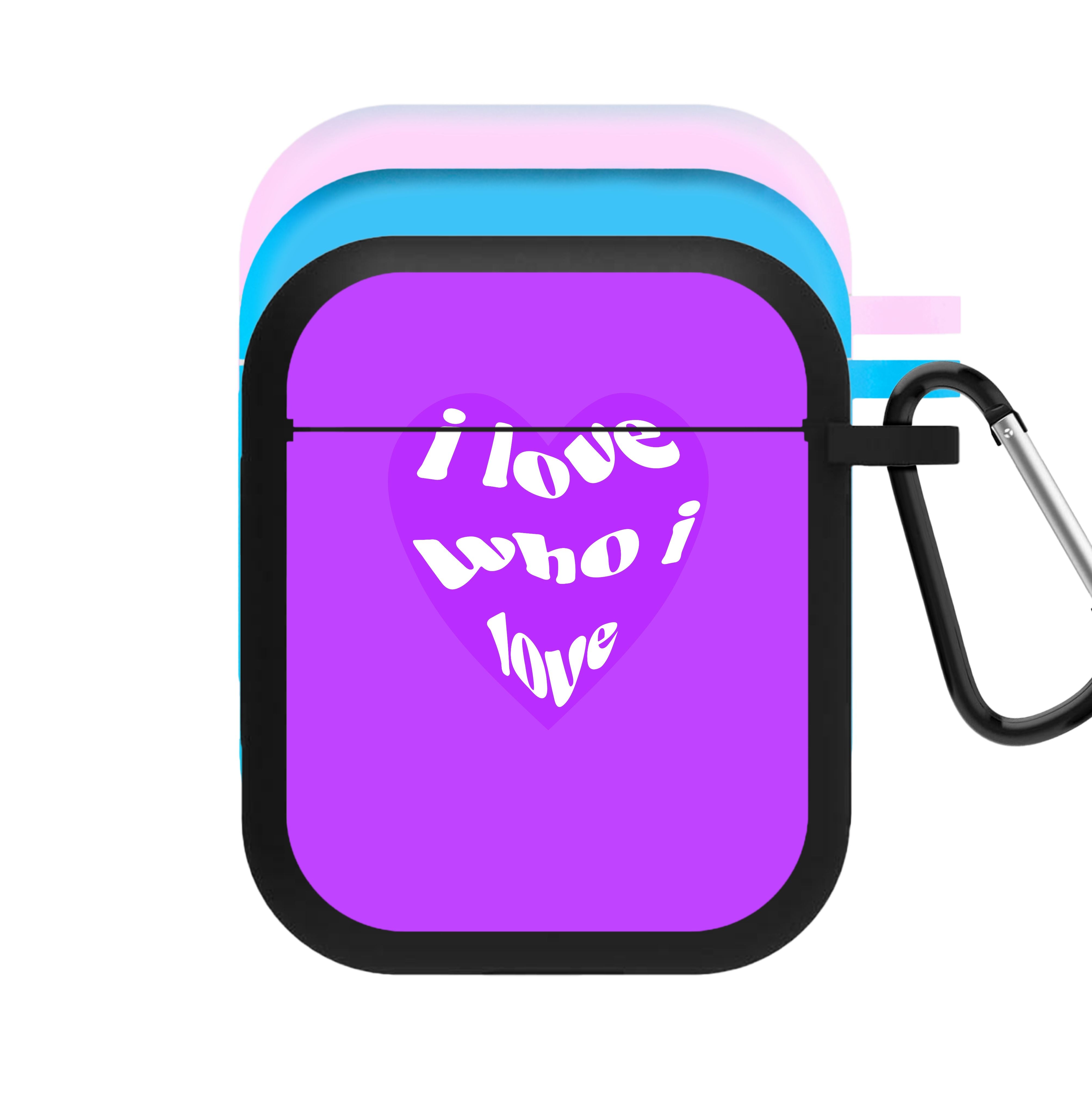 I love who I love - Pride AirPods Case