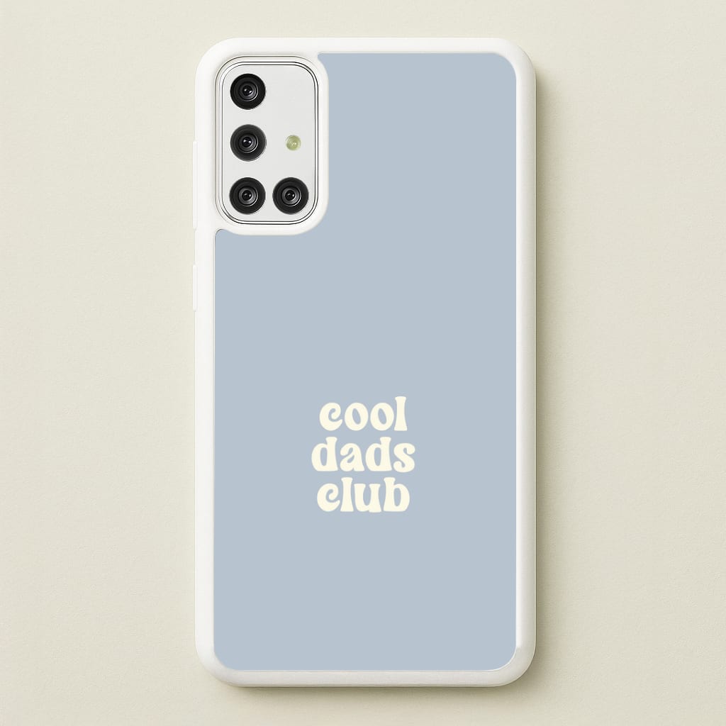 Cool Dads Club Galaxy A71 Case