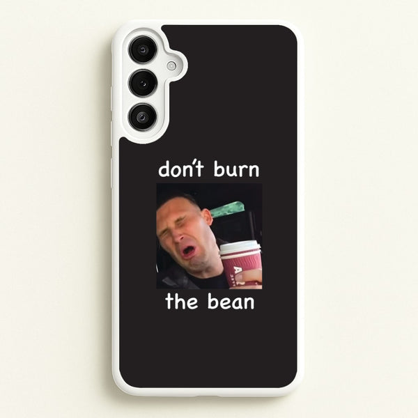 Don't Burn The Bean Galaxy A36 Case