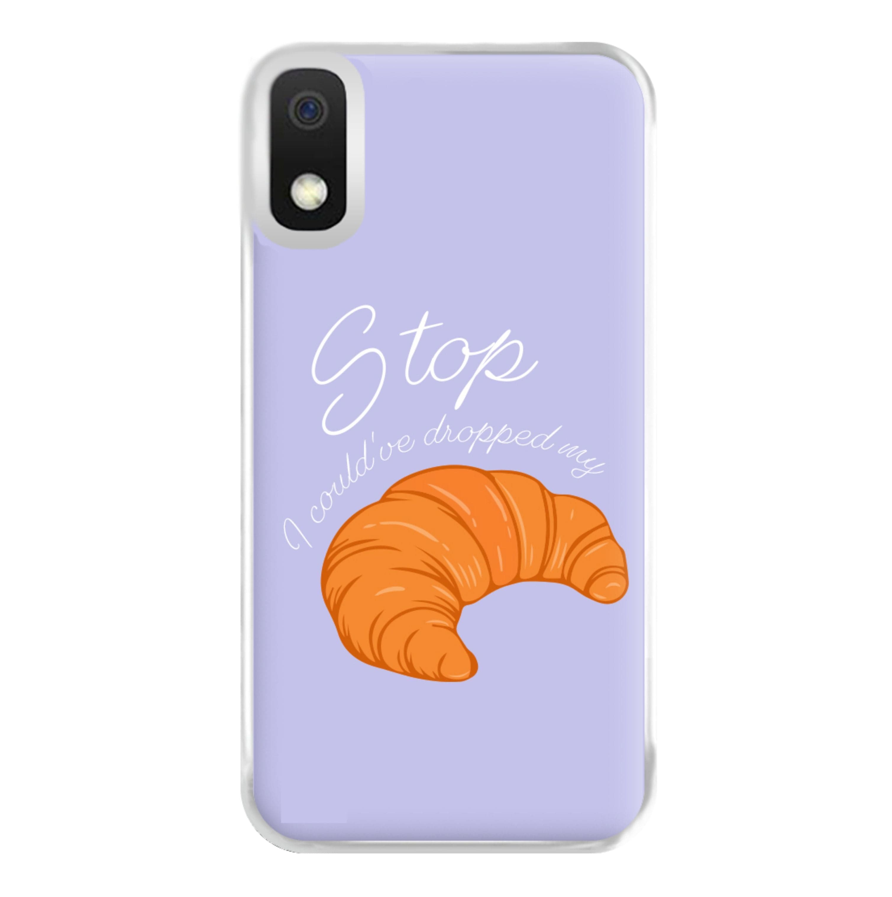 Stop I Could Have Dropped My Croissant - TikTok Phone Case