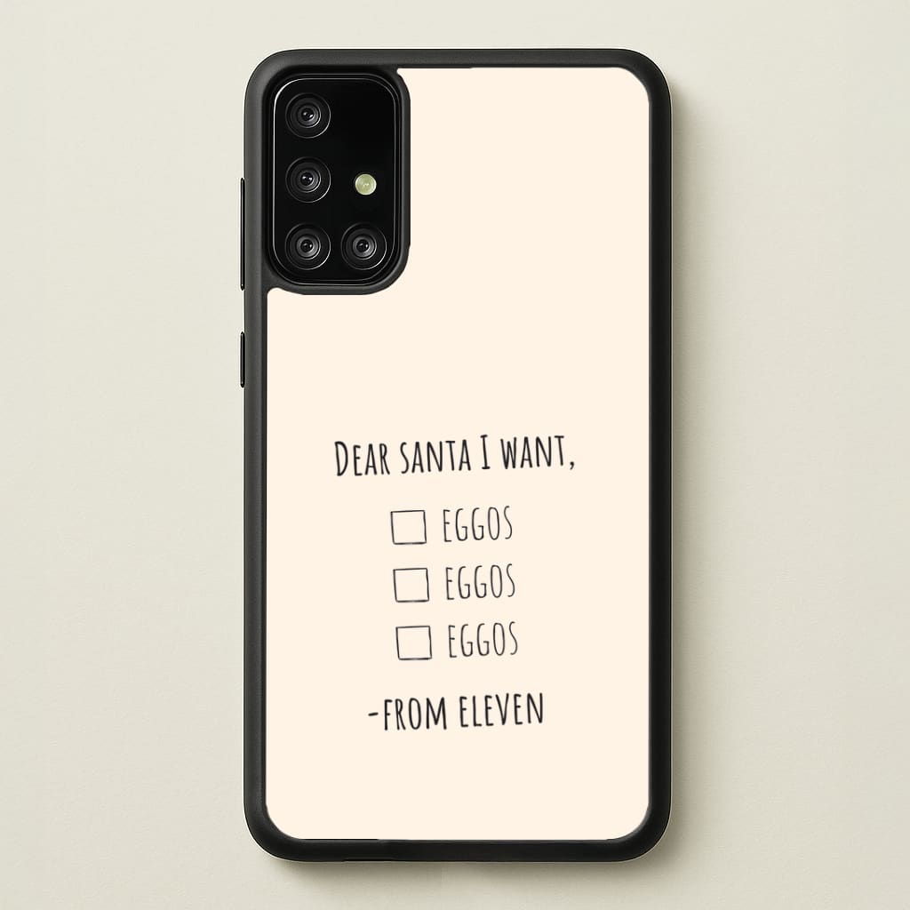 Eleven's Christmas List Galaxy A71 Case