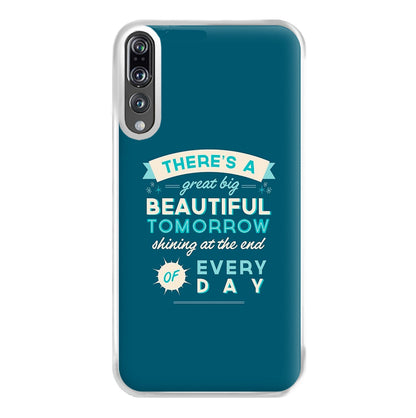 There's A Great Big Beautiful Tomorrow Phone Case