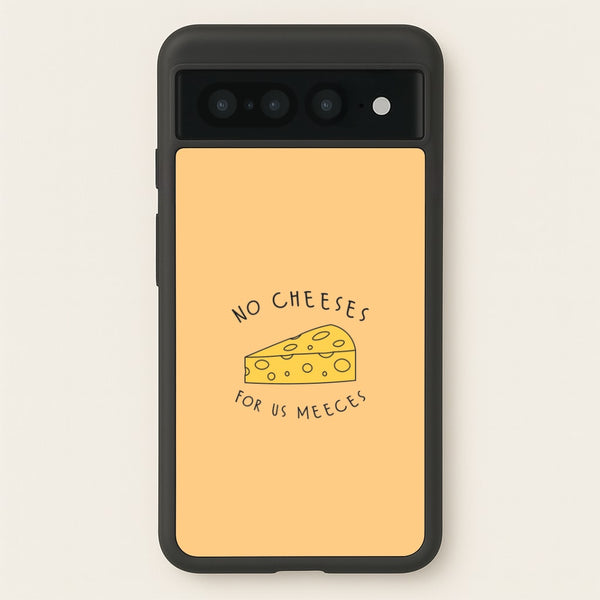 No Cheeses For Us Meeces Google Pixel 7 Pro Case