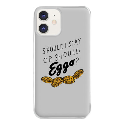 Should I Stay Or Should I Eggo Phone Case