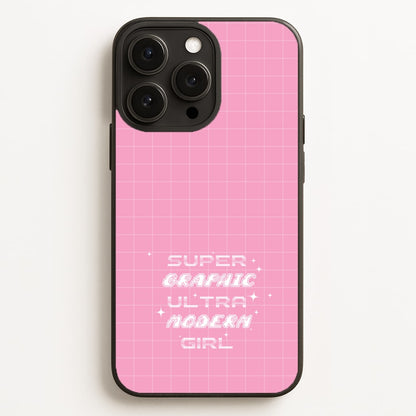 Super Graphic Ultra Modern Girl - Chappell Phone Case for iPhone, Samsung Galaxy and Google Pixel