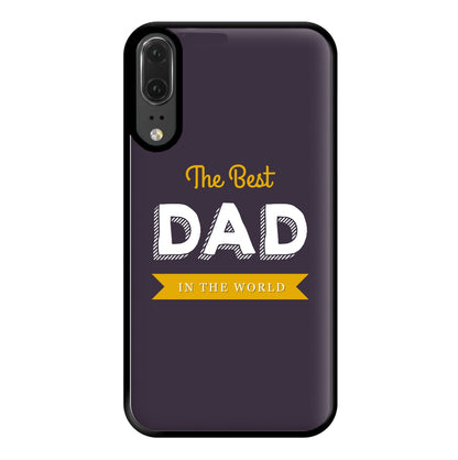 Best Dad In The World Phone Case