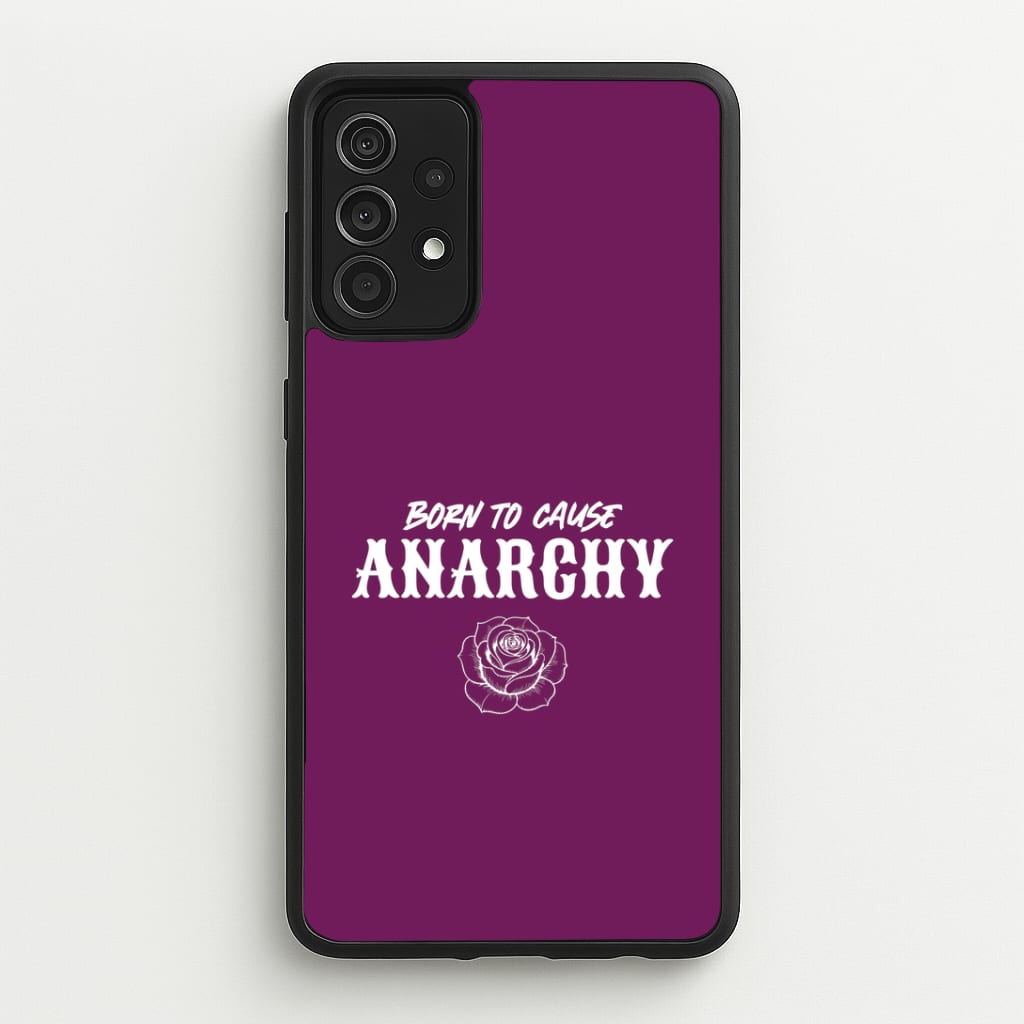 Born To Cause Anarchy Galaxy A52 / A52s Case