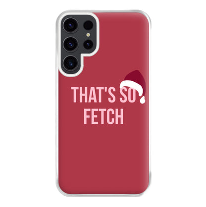 That's So Fetch - Christmas Meanies Phone Case