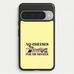No Cheeses For Us Meeces II Google Pixel 10 Pro XL Case