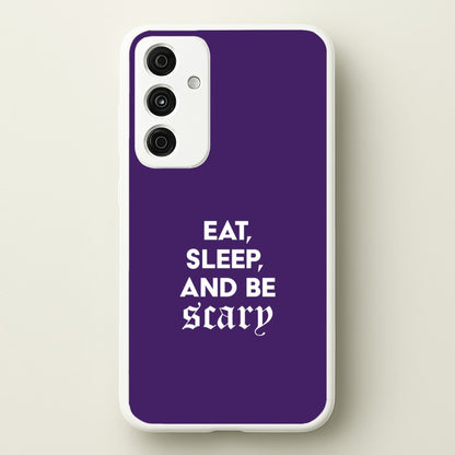 Eat, Sleep And Be Scary Galaxy A15 Case