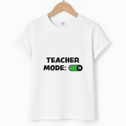 Teacher Mode On Unisex T-Shirt