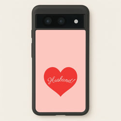 Husband! Google Pixel 8a Case