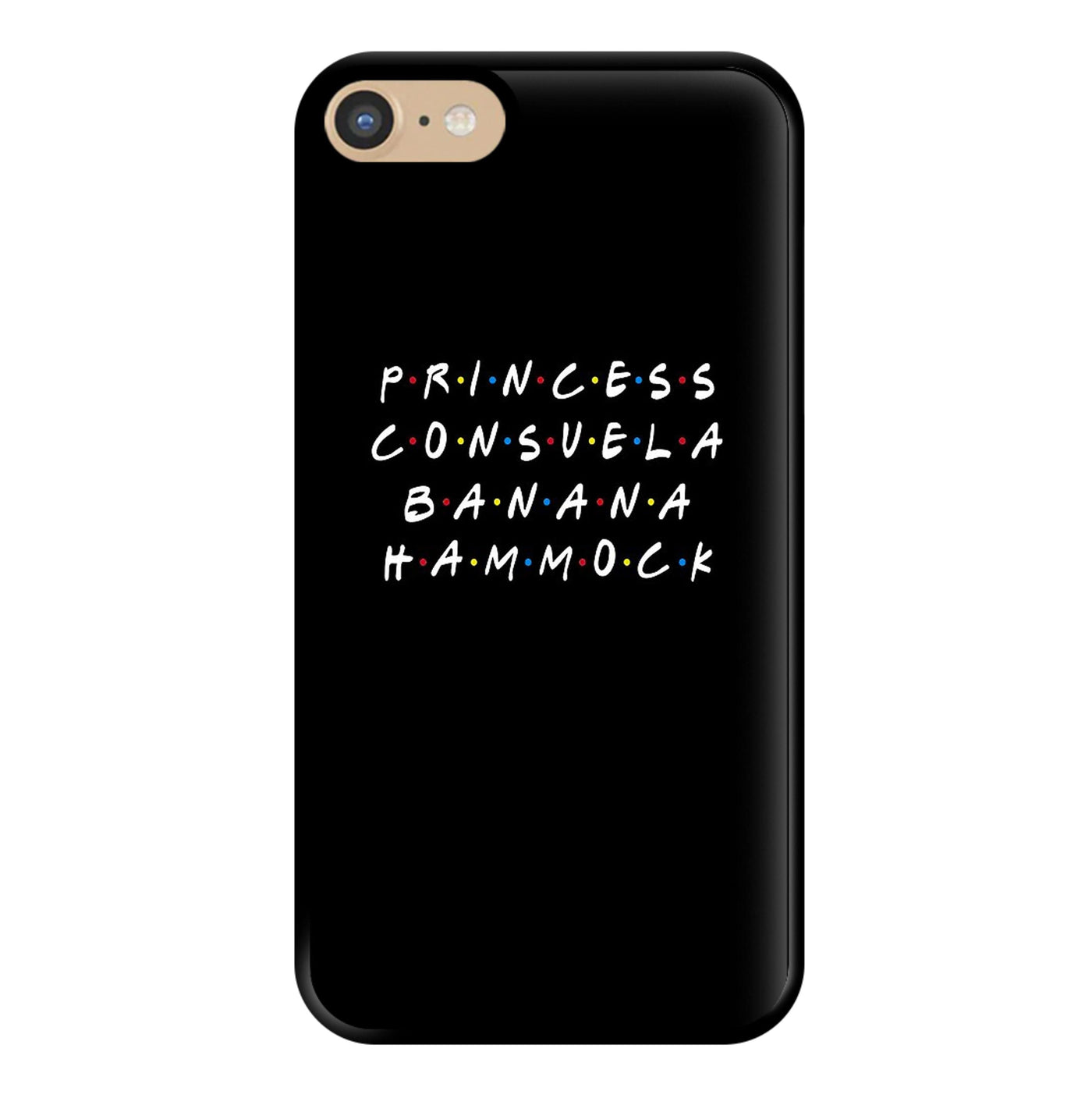 Princess Consuela Banana Hammock - Friends Phone Case