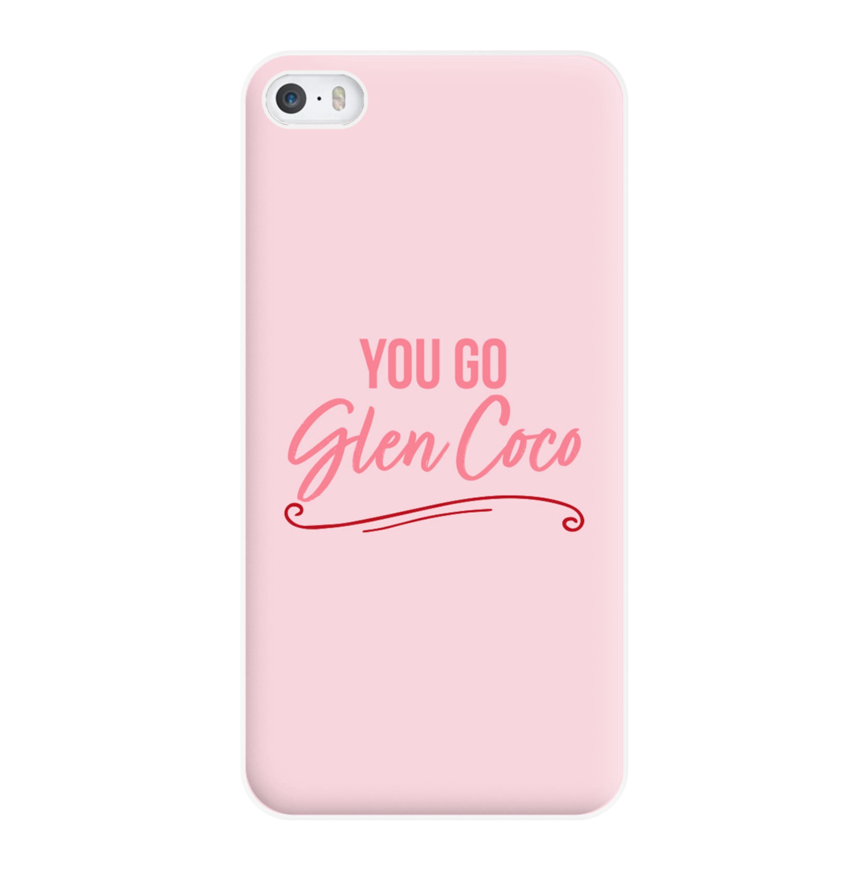 You Go Glen Coco Phone Case