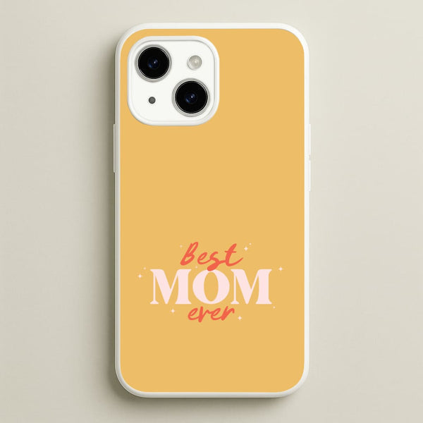 Best Mom Ever iPhone 15 Case