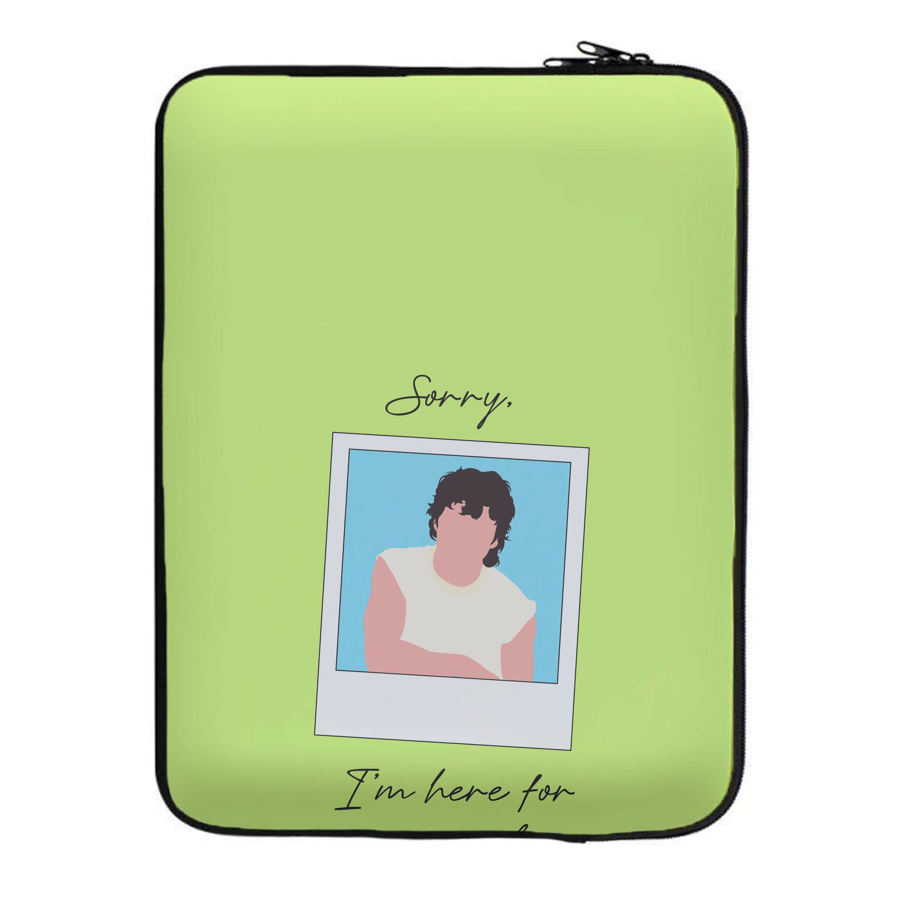 Sorry, I'm Here For Someone Else Laptop Sleeve