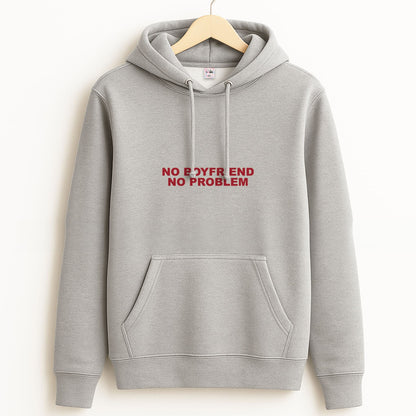 No Boyfriend No Problem Unisex Grey Hoodie