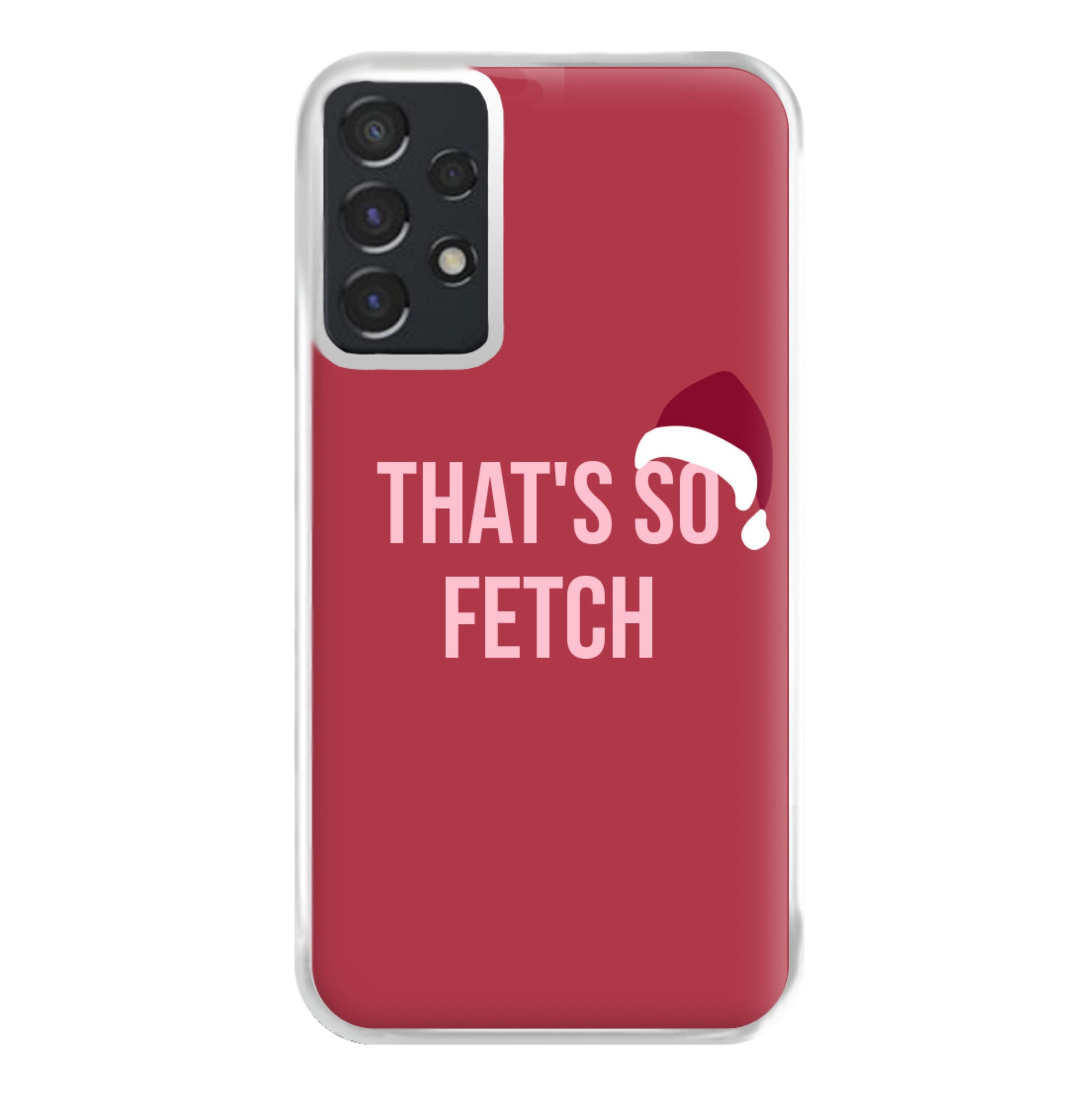 That's So Fetch - Christmas Meanies Phone Case