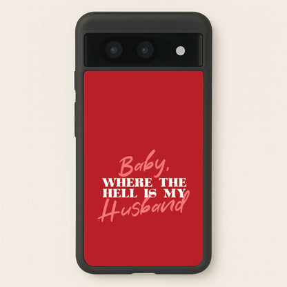 Baby, Where The Hell Google Pixel 8a Case