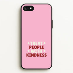 Treat People With Kindness iPhone 5 / 5s / SE 2016 Case