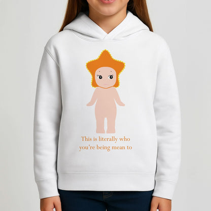 This Is Literally Who You're Being Mean To Girls Hoodie