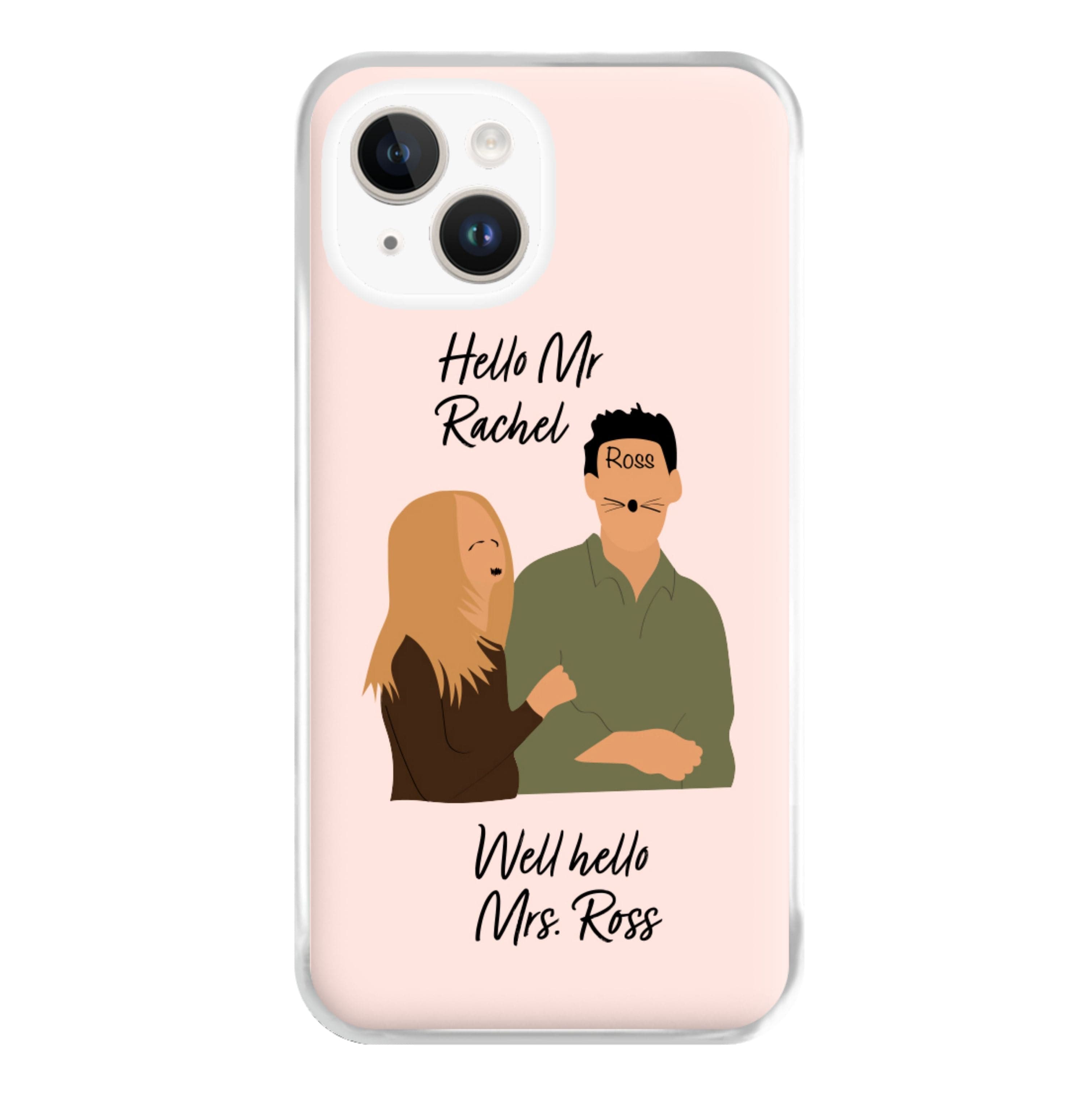 Mr Rachel & Mrs Ross Phone Case