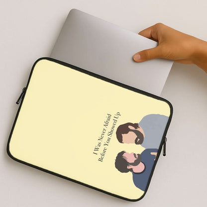 I Was Never Afraid Before You Showed Up MacBook Cover