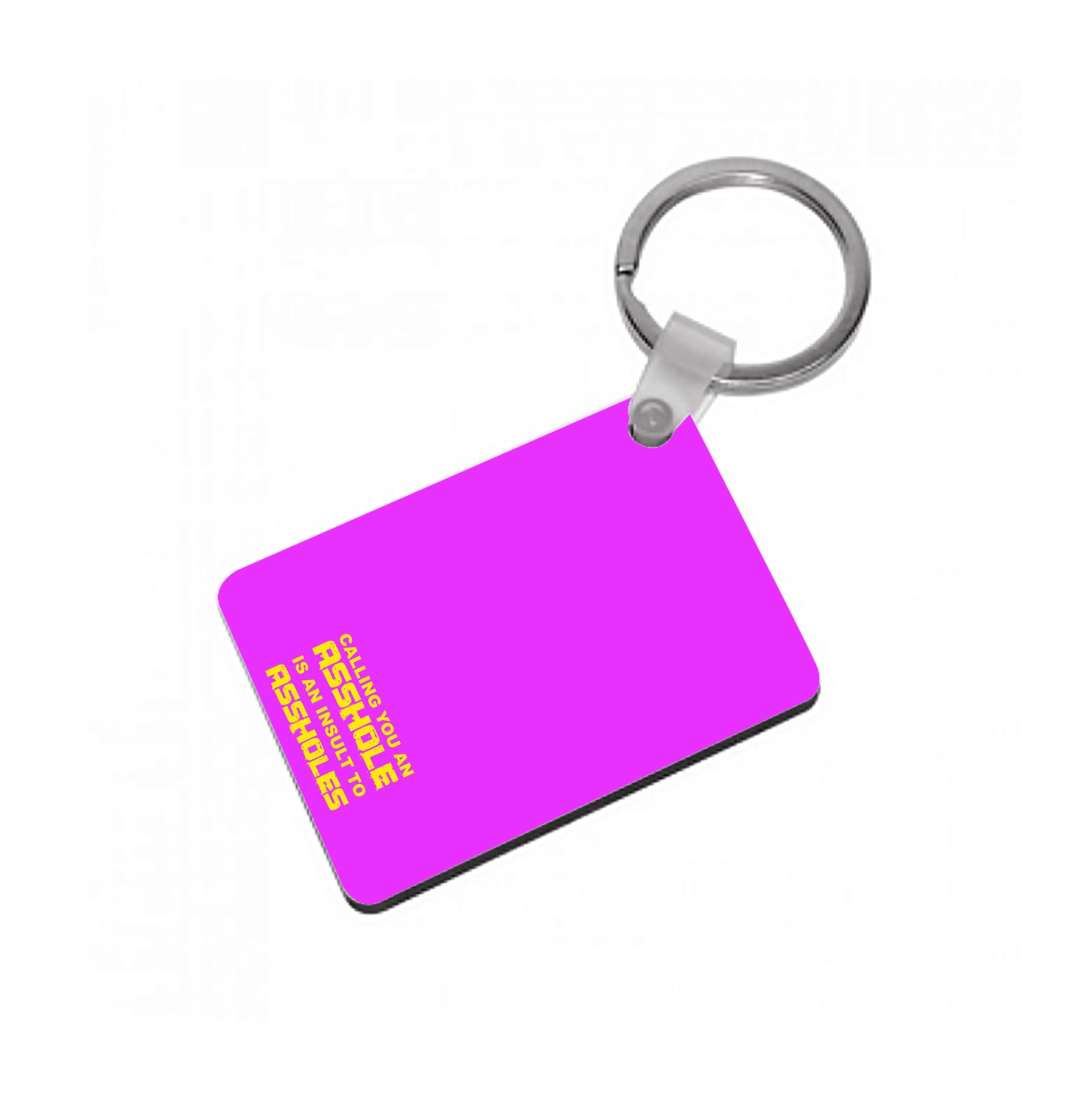 Calling You An A**hole Keyring