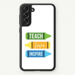 Teach, Love, Inspire Galaxy S22 Plus Case