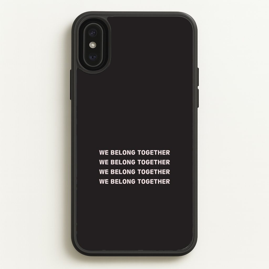 Belong Together iPhone XS Max Case