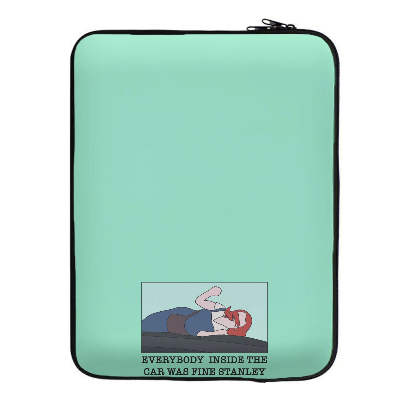 Everybody Inside The Car Was Fine Stanley - The Office Laptop Sleeve