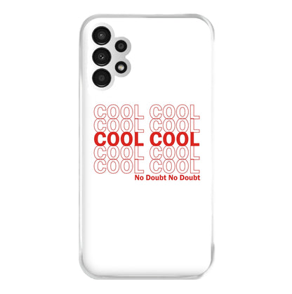 Cool Cool Cool No Doubt White - B99 Phone Case