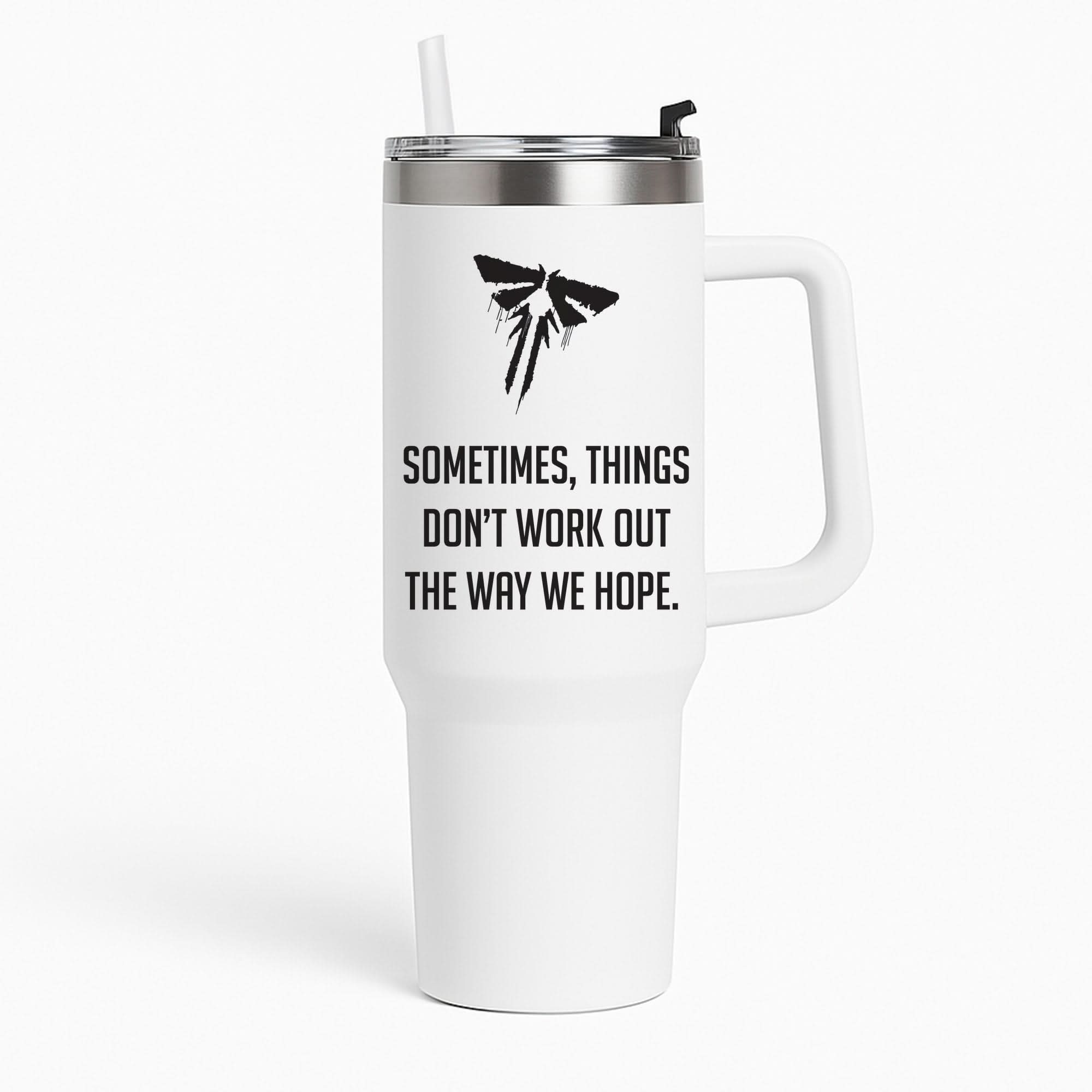 Sometime's Things Don't Work Out The Way We Hope Tumbler