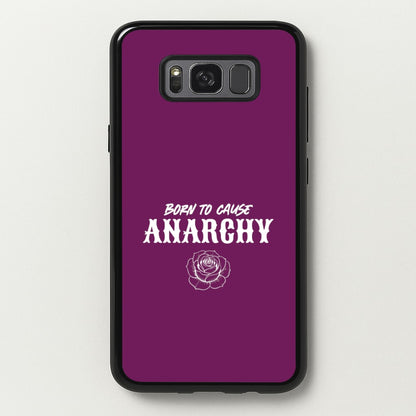 Born To Cause Anarchy Galaxy S8 Case