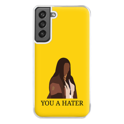 You A Hater Galaxy S21FE Case