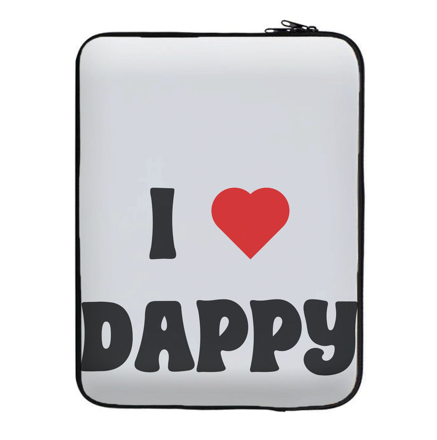 I Love Dappy - N-Dubz Laptop Sleeve