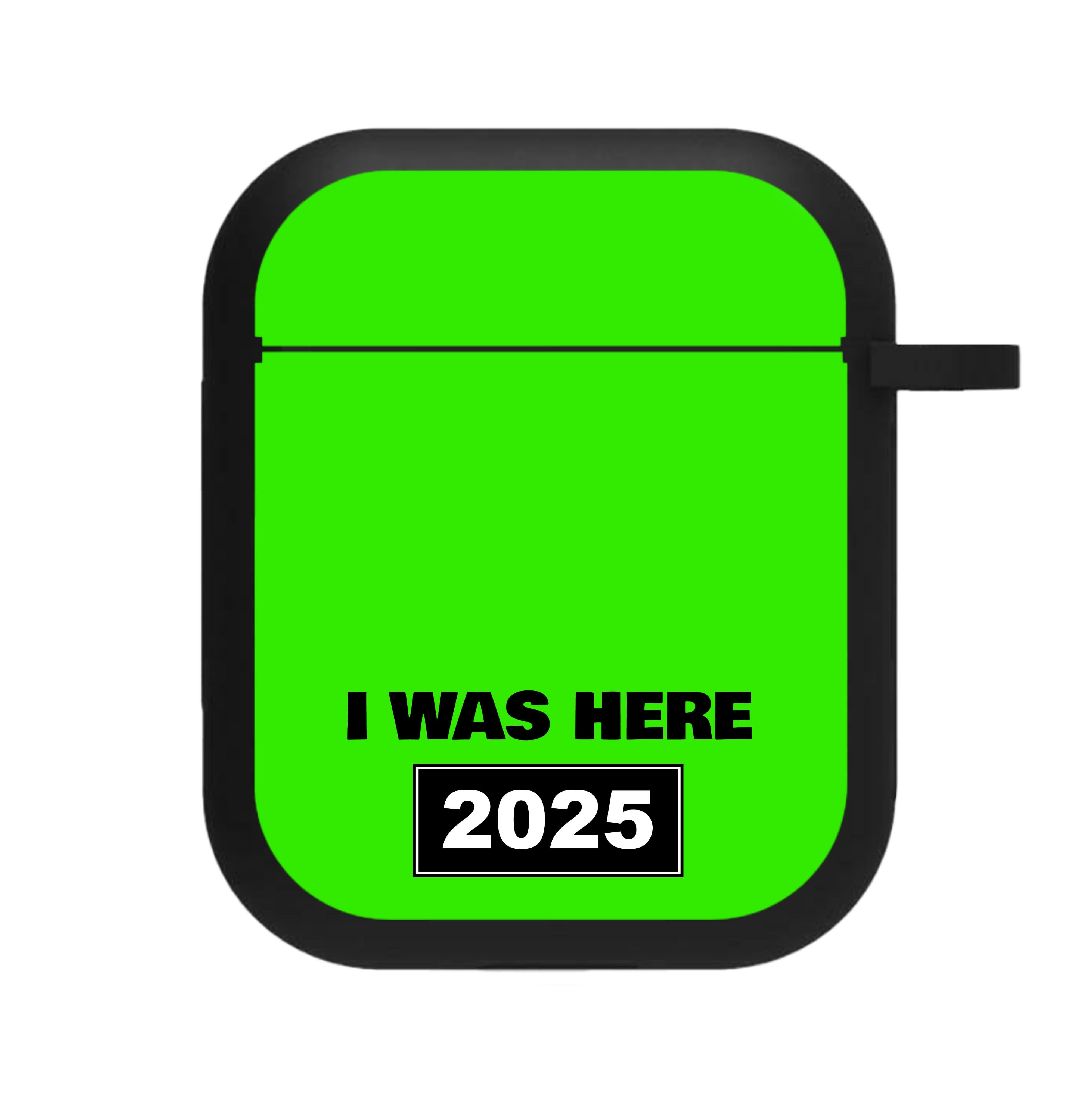 I Was Here 2025 AirPods Case