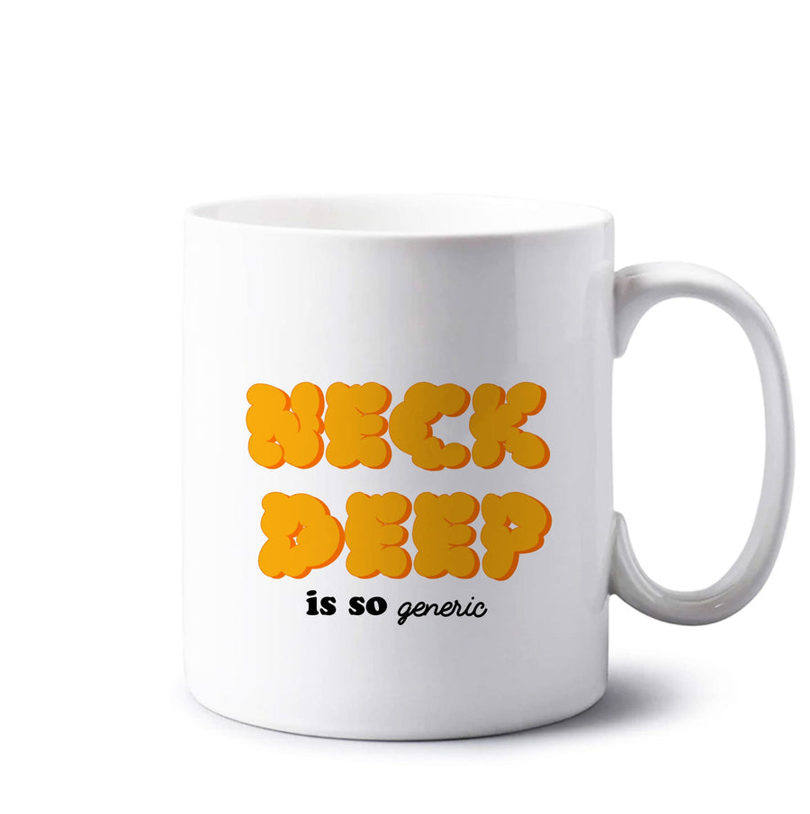 Neck Deep Is So Generic - Festival Mug