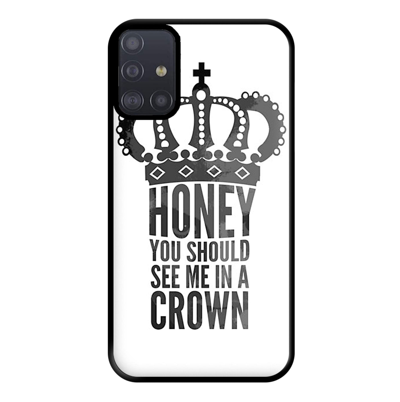 Honey You Should See Me In A Crown - Sherlock Phone Case