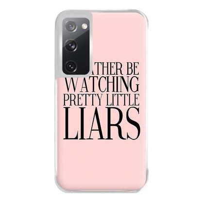 Rather Be Watching PLL... Phone Case