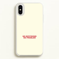 No Boyfriend No Problem iPhone XS Max Case