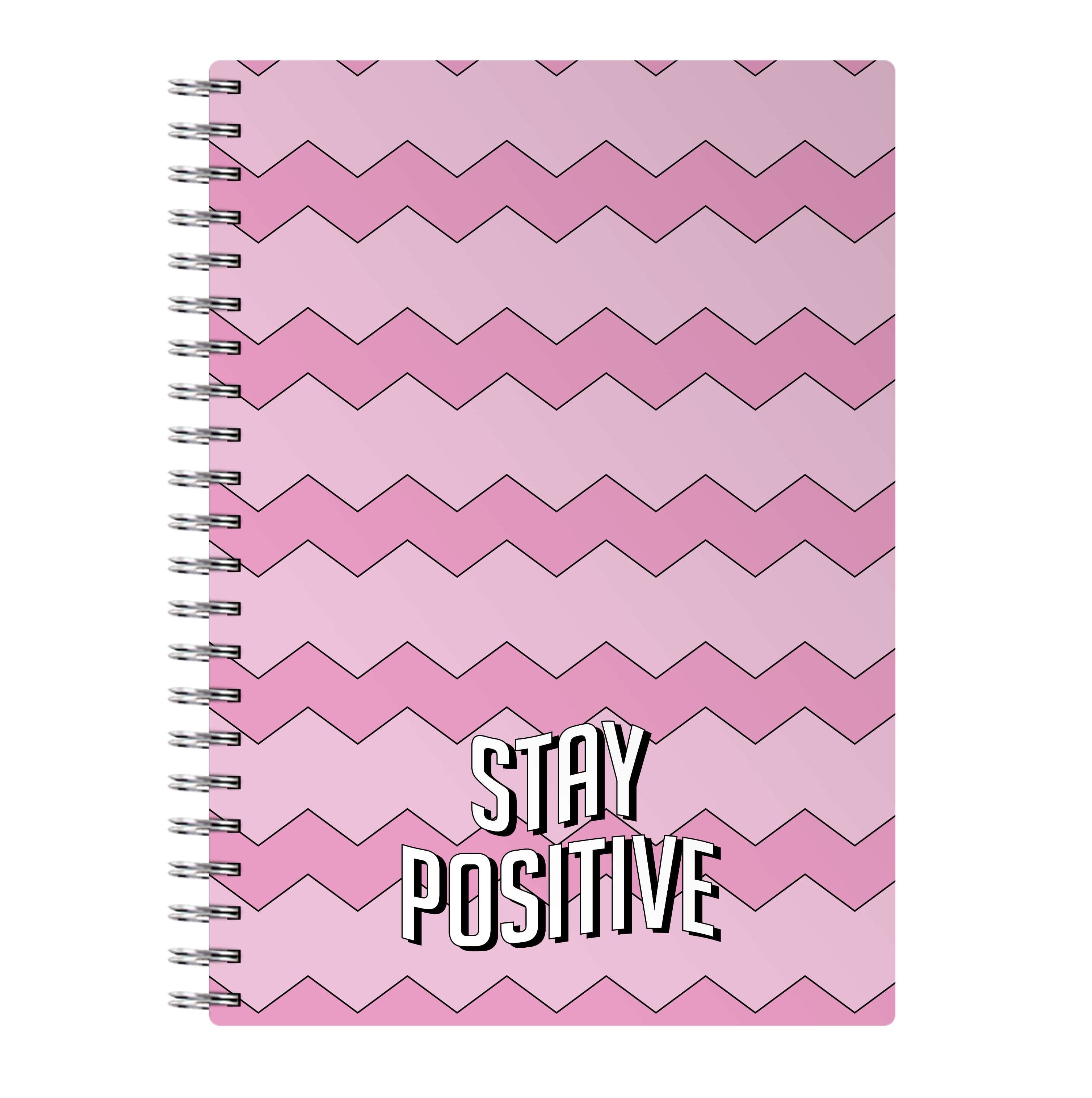 Stay Positive  Notebook